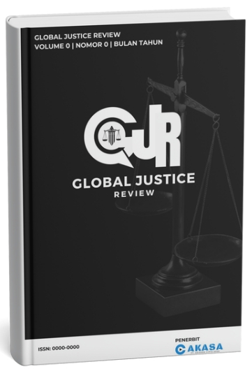 Global Justice Review: Jurnal Hukum Internasional