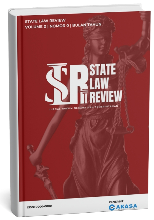 State Law Review: Jurnal Hukum Negara dan Pemerintahan