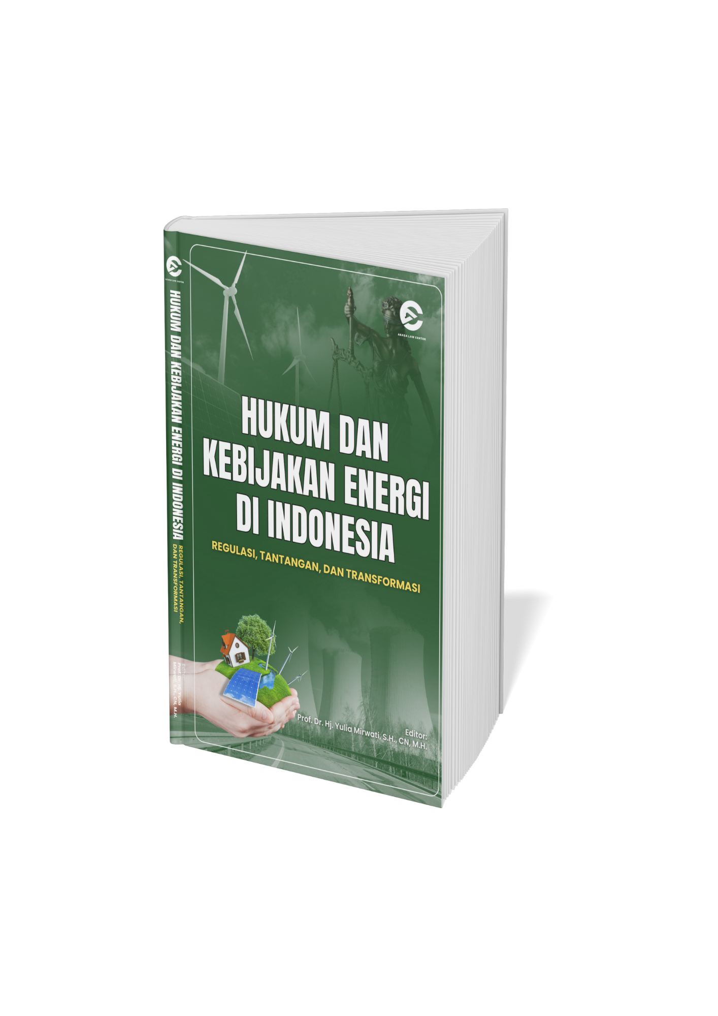 Hukum Dan Kebijakan Energi Di Indonesia (Regulasi, Tantangan Dan Transformasi)