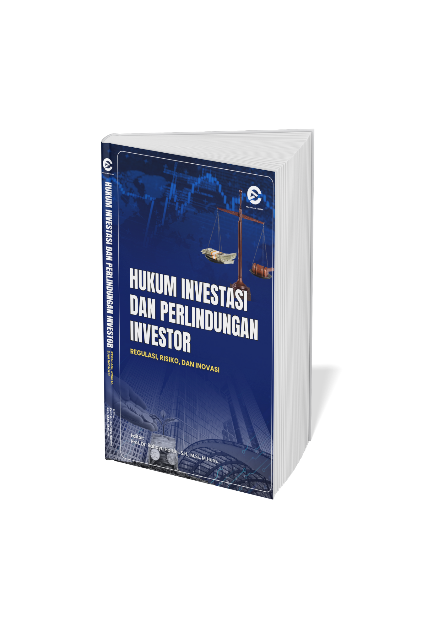 Hukum Investasi Dan Perlindungan Investor  (Regulasi, Risiko Dan Inovasi)